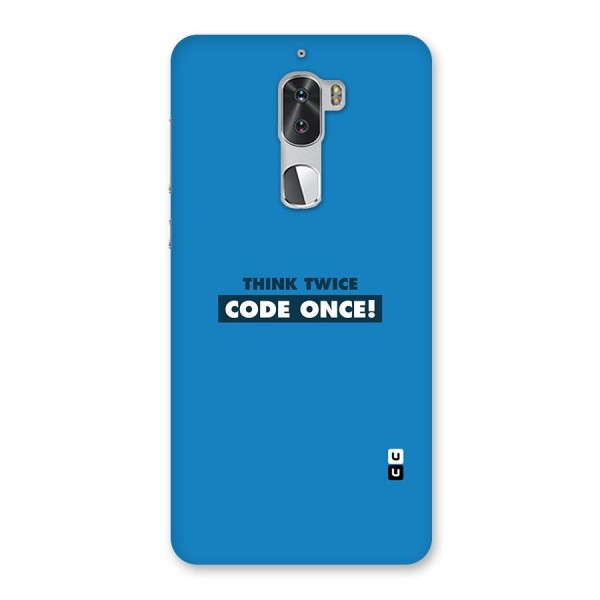 Think Twice Code Once Back Case for Coolpad Cool 1