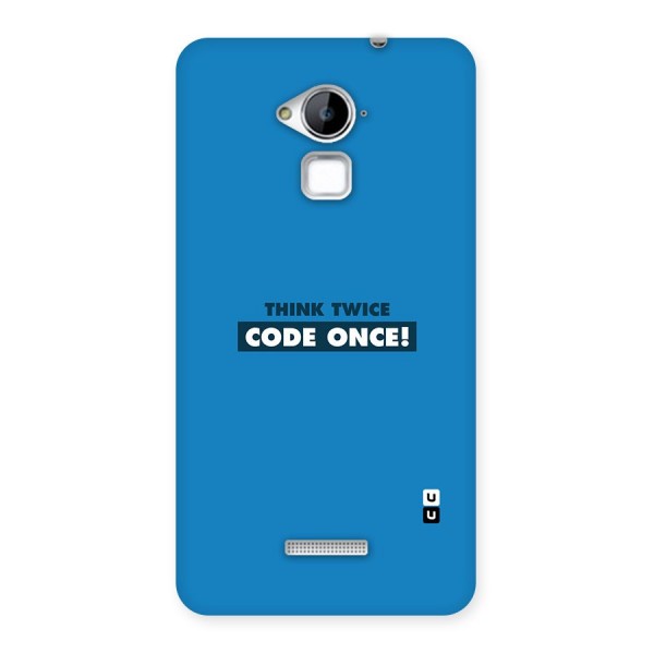 Think Twice Code Once Back Case for Coolpad Note 3