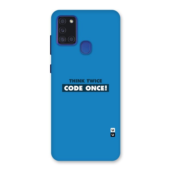 Think Twice Code Once Back Case for Galaxy A21s