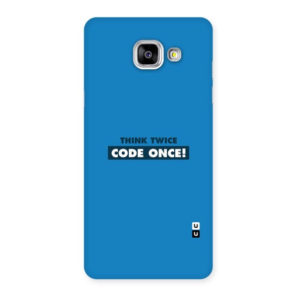 Think Twice Code Once Back Case for Galaxy A5 2016