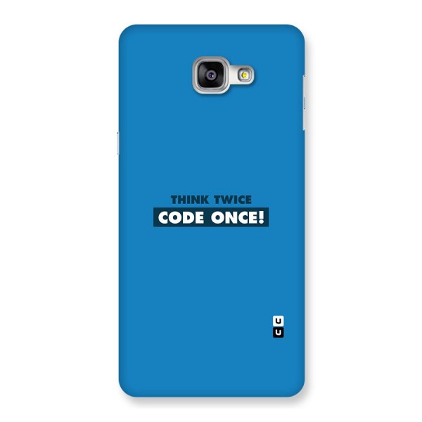 Think Twice Code Once Back Case for Galaxy A9