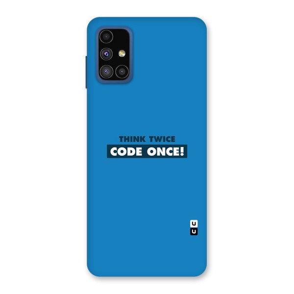 Think Twice Code Once Back Case for Galaxy M51