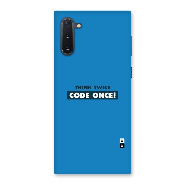 Think Twice Code Once Back Case for Galaxy Note 10