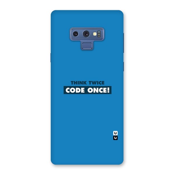 Think Twice Code Once Back Case for Galaxy Note 9