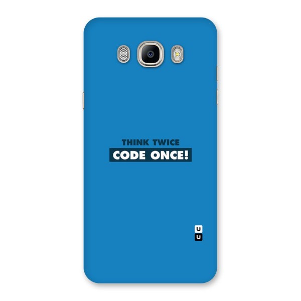 Think Twice Code Once Back Case for Galaxy On8