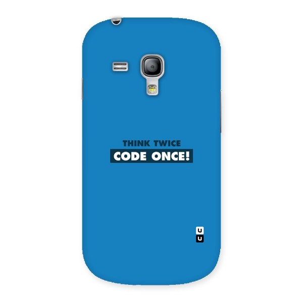 Think Twice Code Once Back Case for Galaxy S3 Mini