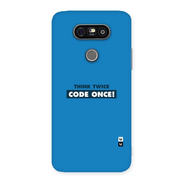 Think Twice Code Once Back Case for LG G5