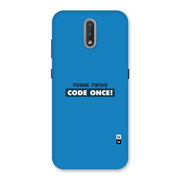 Think Twice Code Once Back Case for Nokia 2.3