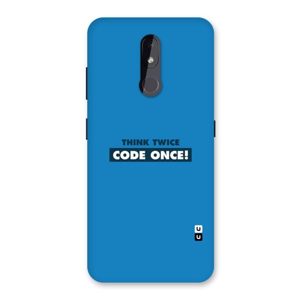 Think Twice Code Once Back Case for Nokia 3.2