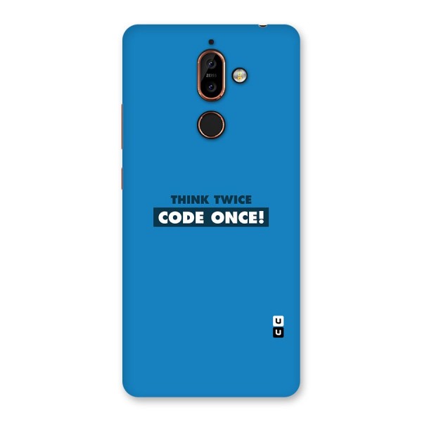 Think Twice Code Once Back Case for Nokia 7 Plus