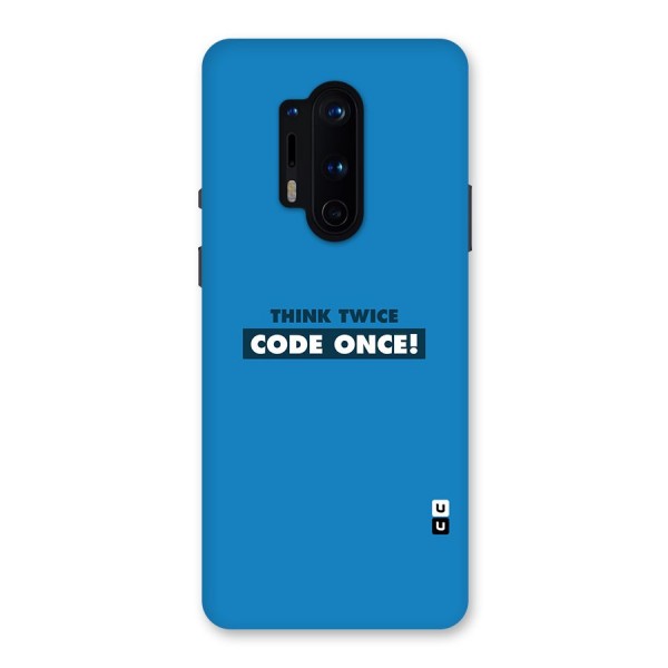 Think Twice Code Once Back Case for OnePlus 8 Pro