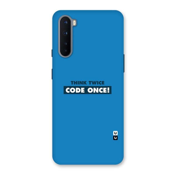 Think Twice Code Once Back Case for OnePlus Nord