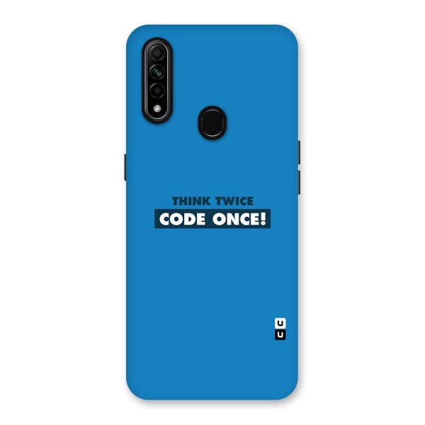 Think Twice Code Once Back Case for Oppo A31