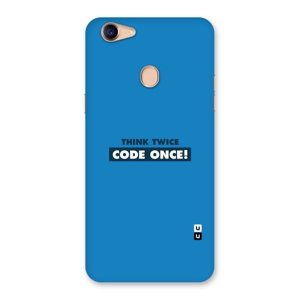 Think Twice Code Once Back Case for Oppo F5