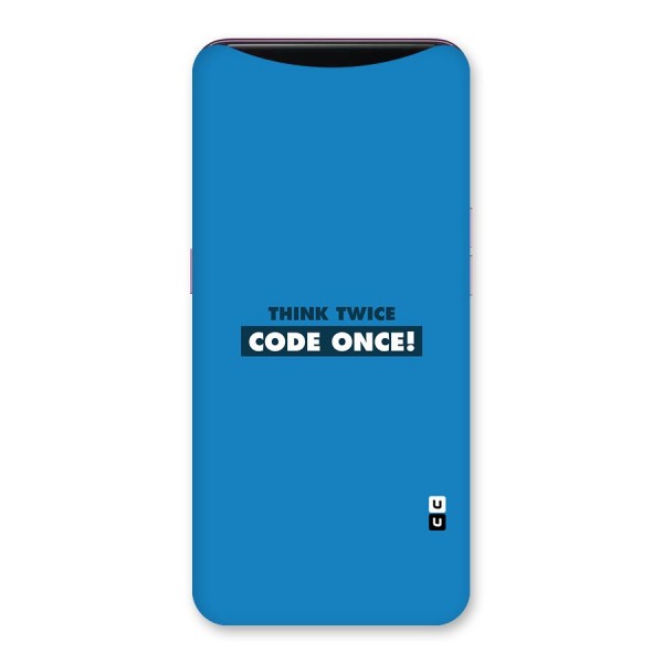 Think Twice Code Once Back Case for Oppo Find X