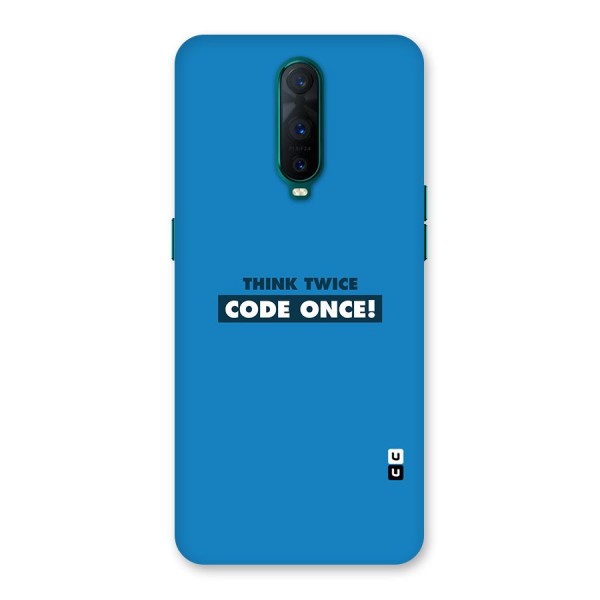 Think Twice Code Once Back Case for Oppo R17 Pro