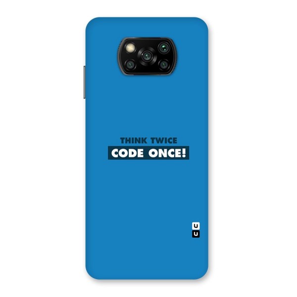 Think Twice Code Once Back Case for Poco X3