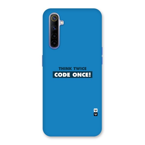 Think Twice Code Once Back Case for Realme 6