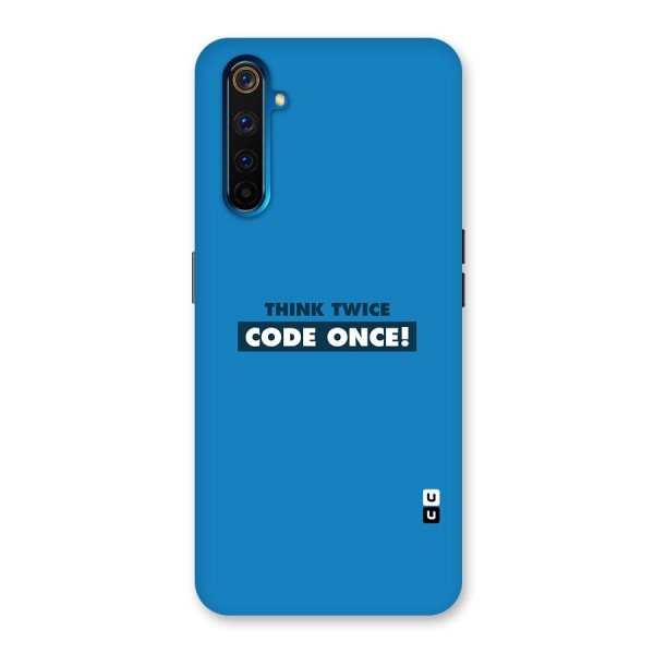 Think Twice Code Once Back Case for Realme 6 Pro