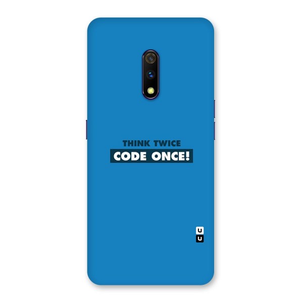 Think Twice Code Once Back Case for Realme X