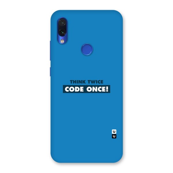 Think Twice Code Once Back Case for Redmi Note 7