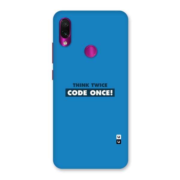 Think Twice Code Once Back Case for Redmi Note 7 Pro