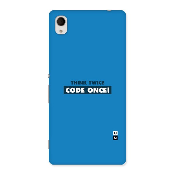 Think Twice Code Once Back Case for Sony Xperia M4