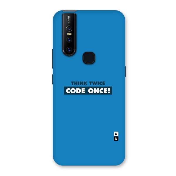 Think Twice Code Once Back Case for Vivo V15