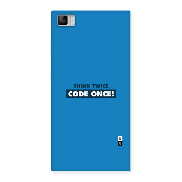 Think Twice Code Once Back Case for Xiaomi Mi3