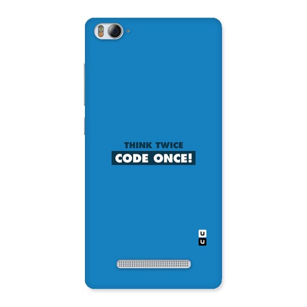 Think Twice Code Once Back Case for Xiaomi Mi4i