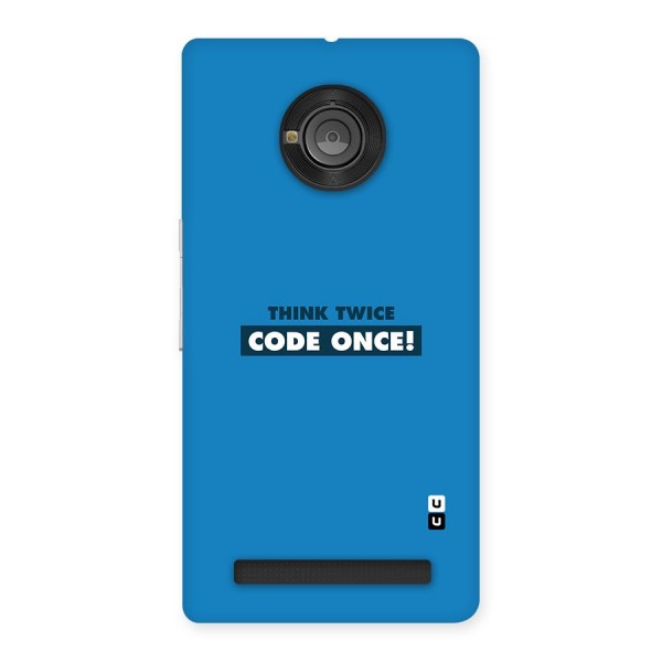 Think Twice Code Once Back Case for Yu Yuphoria