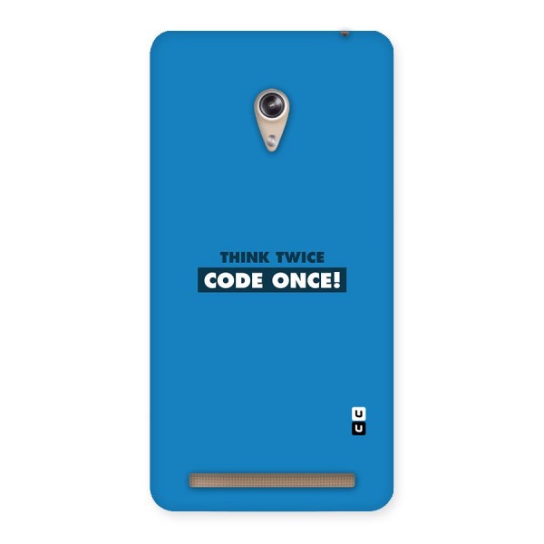 Think Twice Code Once Back Case for Zenfone 6