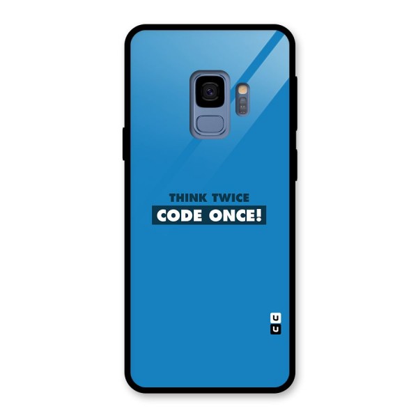 Think Twice Code Once Glass Back Case for Galaxy S9