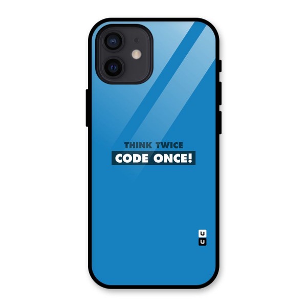 Think Twice Code Once Glass Back Case for iPhone 12