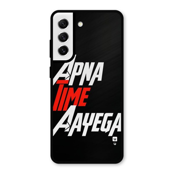 Time Aayega Metal Back Case for Galaxy S21 FE 5G