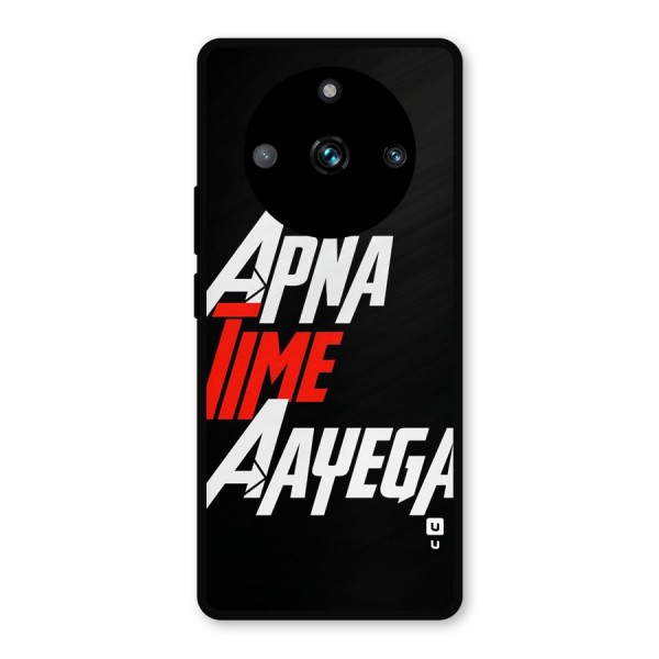 Time Aayega Metal Back Case for Realme 11 Pro Plus