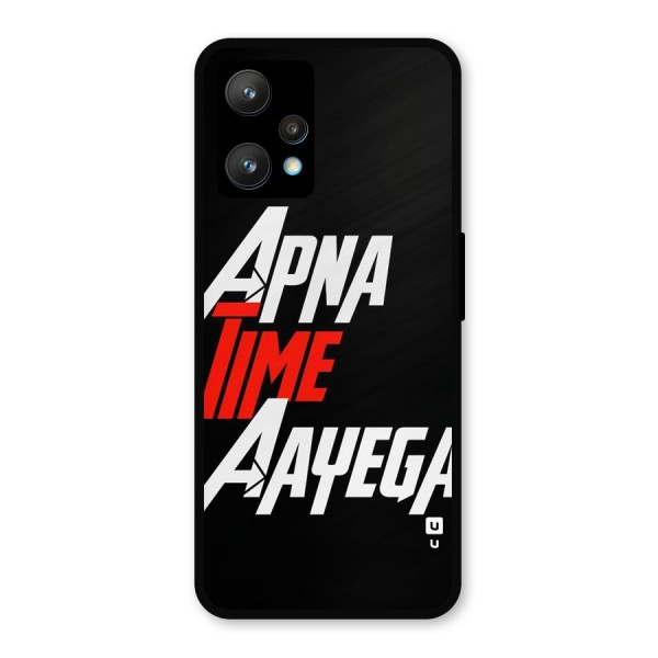 Time Aayega Metal Back Case for Realme 9