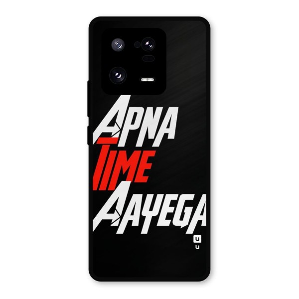 Time Aayega Metal Back Case for Xiaomi 13 Pro