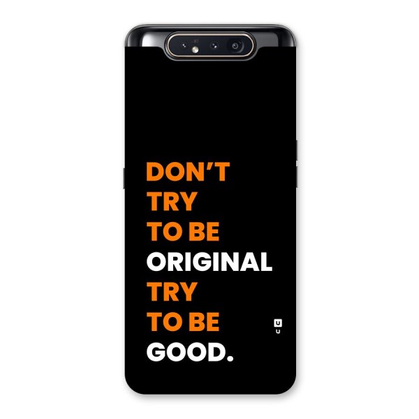 To Be Good Back Case for Galaxy A80