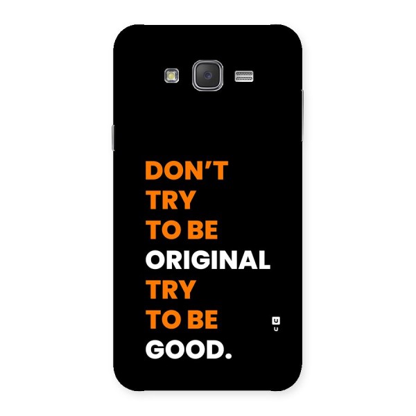 To Be Good Back Case for Galaxy J7