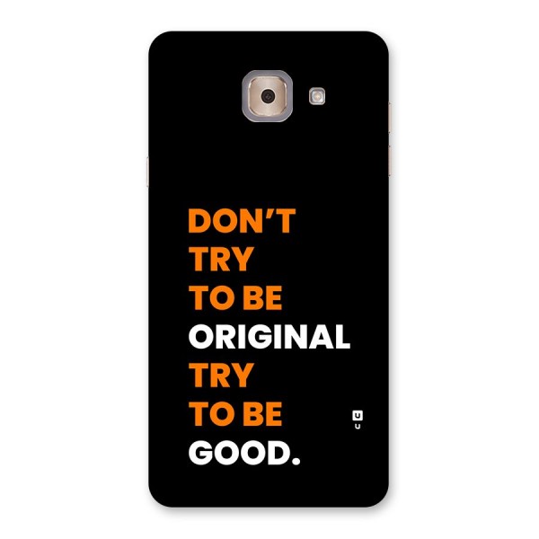 To Be Good Back Case for Galaxy J7 Max