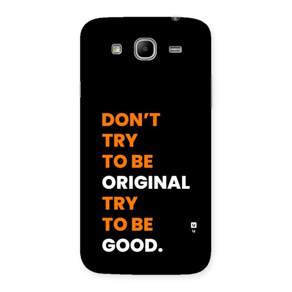 To Be Good Back Case for Galaxy Mega 5.8