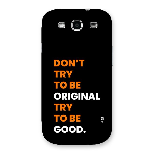 To Be Good Back Case for Galaxy S3