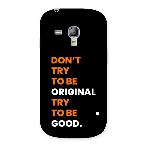 To Be Good Back Case for Galaxy S3 Mini