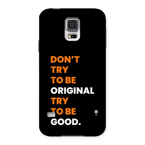 To Be Good Back Case for Galaxy S5