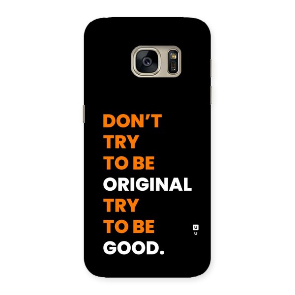 To Be Good Back Case for Galaxy S7