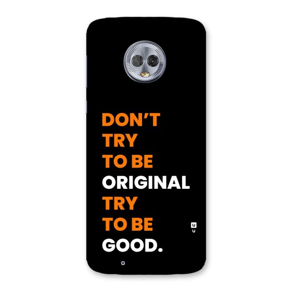 To Be Good Back Case for Moto G6