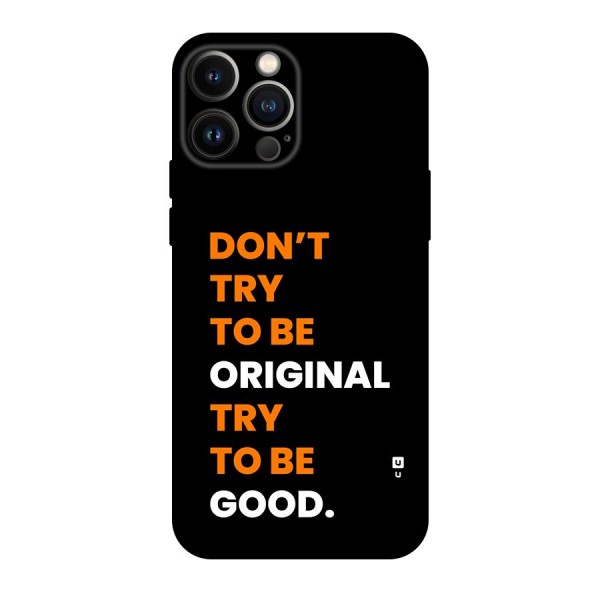 To Be Good Back Case for iPhone 13 Pro Max