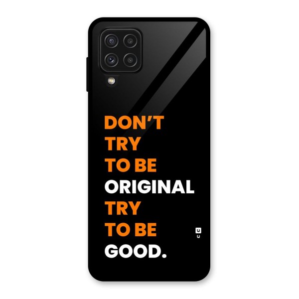 To Be Good Glass Back Case for Galaxy A22 4G