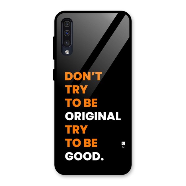 To Be Good Glass Back Case for Galaxy A30s